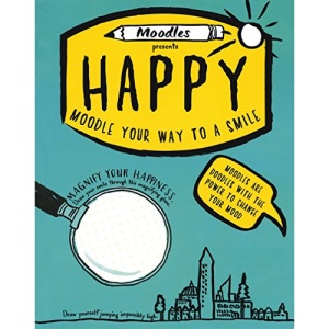 Moodles Presents Happy: Moodle your way to a smile