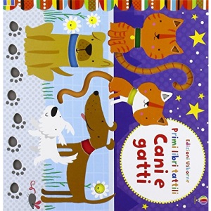 Cani e gatti. Primi libri tattili