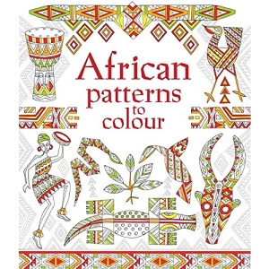 African Patterns to Colour (Patterns to Colour)