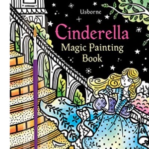 Magic Painting Cinderella: 1 (Magic Painting Books)