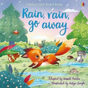 Rain, Rain Go Away (Little Board Books): 1