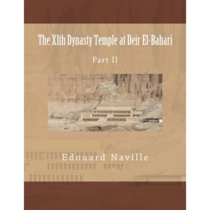 The XIth Dynasty Temple at Deir El-Bahari: Part II