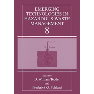 Emerging Technologies in Hazardous Waste Management 8