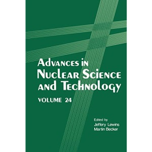 Advances in Nuclear Science and Technology: 24 (Advances in Nuclear Science & Technology)