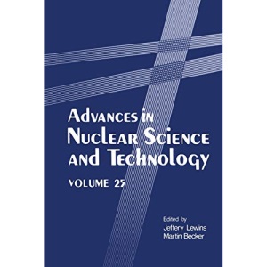 Advances in Nuclear Science and Technology: 25 (Advances in Nuclear Science & Technology)