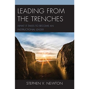 Leading from the Trenches: What It Takes to Become an Instructional Leader