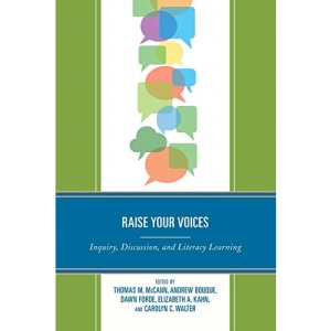Raise Your Voices: Inquiry, Discussion, and Literacy Learning