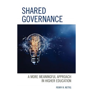 Shared Governance: A More Meaningful Approach in Higher Education