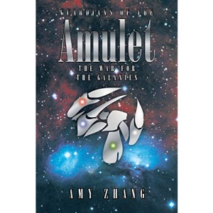 Guardians of the Amulet: The War for the Galaxies