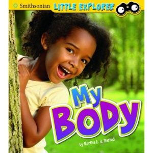 My Body (Smithsonian Little Explorer: Little Scientists)