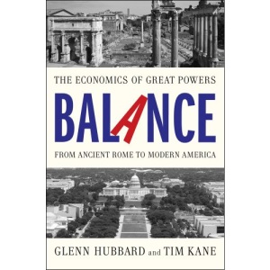 Balance: The Economics of Great Powers from Ancient Rome to Modern America