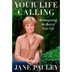 Your Life Calling: Reimagining Your Life Now