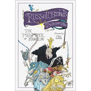 The Pied Piper of Hamelin (Russell Brand's Trickster Tales)