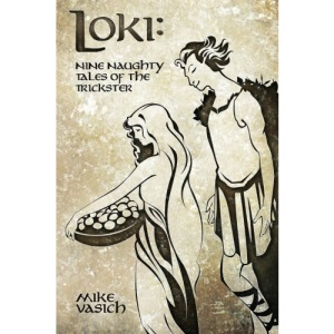 Loki: Nine Naughty Tales of the Trickster