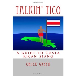 Talkin' Tico: A guide to Costa Rican slang