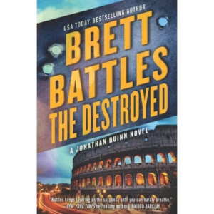 The Destroyed: A Jonathan Quinn Novel: Volume 5