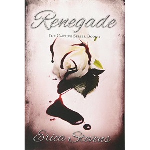 Renegade: Book 2 The Captive Series: Volume 2