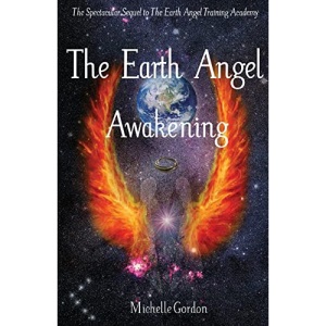 The Earth Angel Awakening: Volume 2 (Earth Angel Series)
