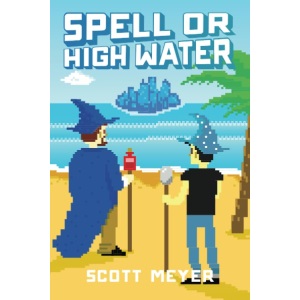 Spell or High Water: 2 (Magic 2.0)