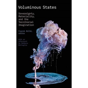 Voluminous States: Sovereignty, Materiality, and the Territorial Imagination