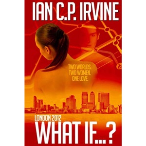 London 2012 : 'What If?': A Romantic Thriller