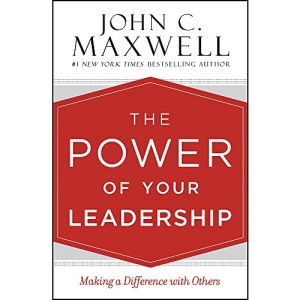 The Power of Your Leadership: Making a Difference with Others