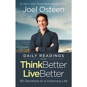 Daily Readings From Think Better, Live Better: 90 Devotions to a Victorious Life