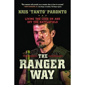 The Ranger Way: Living the Code On and Off the Battlefield