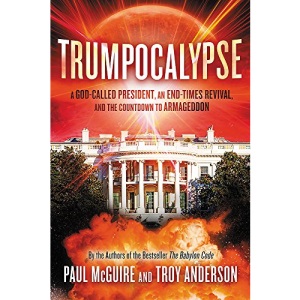 Trumpocalypse: The End-Times President, a Battle Against the Globalist Elite, and the Countdown to Armageddon (The Babylon Code)