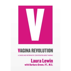 Vagina Revolution: A Candid and Informative Conversation About Vaginas