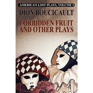 Forbidden Fruit and Other Plays (America's Lost Plays)