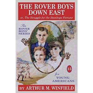 The Rover Boys Down East: or, The Struggle for the Stanhope Fortune