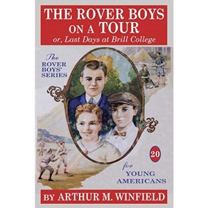 The Rover Boys On a Tour, or, Last Days at Brill College