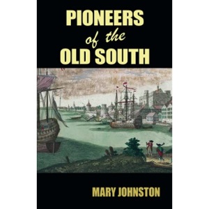Pioneers of the Old South: The Chronicles of America