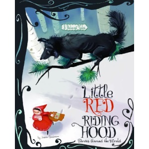 Little Red Riding Hood Stories Around the World: 3 Beloved Tales (Multicultural Fairy Tales)