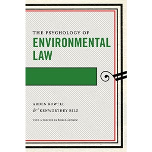The Psychology of Environmental Law (Psychology and the Law)