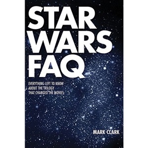 Star Wars FAQ: Everything Left to Know About the Trilogy That Changed the Movies (FAQ Series)