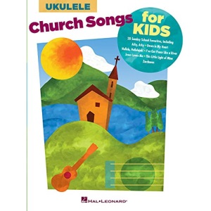 Church Songs for Kids: For Ukulele