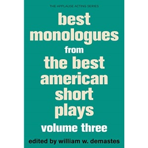 Best Monologues from the Best American Short Plays, Volume Three: 3 (The Applause Acting Series)