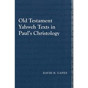 Old Testament Yahweh Texts in Paul's Christology (Library of Early Christology)