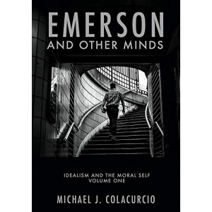 Emerson and Other Minds: Idealism and the Moral Self