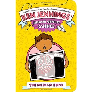 The Human Body (Ken Jennings' Junior Genius Guides)