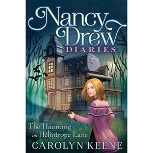 The Haunting on Heliotrope Lane, 16 (Nancy Drew Diaries)