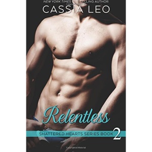 Relentless: Volume 2 (Shattered Hearts)