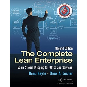 The Complete Lean Enterprise: Value Stream Mapping for Office and Services, Second Edition