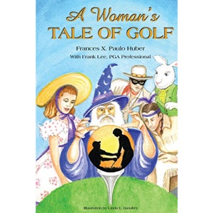 A Woman's Tale of Golf