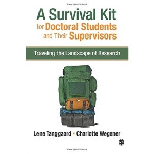 A Survival Kit for Doctoral Students and Their Supervisors: Traveling the Landscape of Research