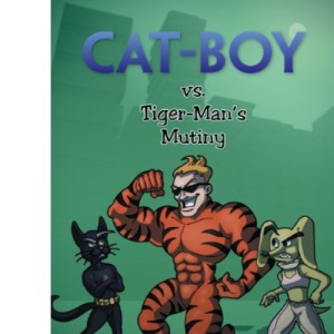 Cat-Boy vs. Tiger-Man's Mutiny
