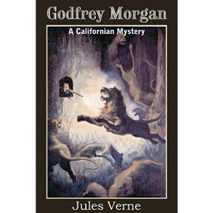Godfrey Morgan, a Californian Mystery