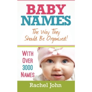 Baby Names: The Way They Should Be Organized!